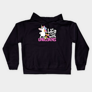 Life is Better With Unicorns Funny Kids Hoodie